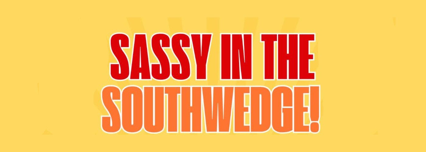 Sassy in the South Wedge
