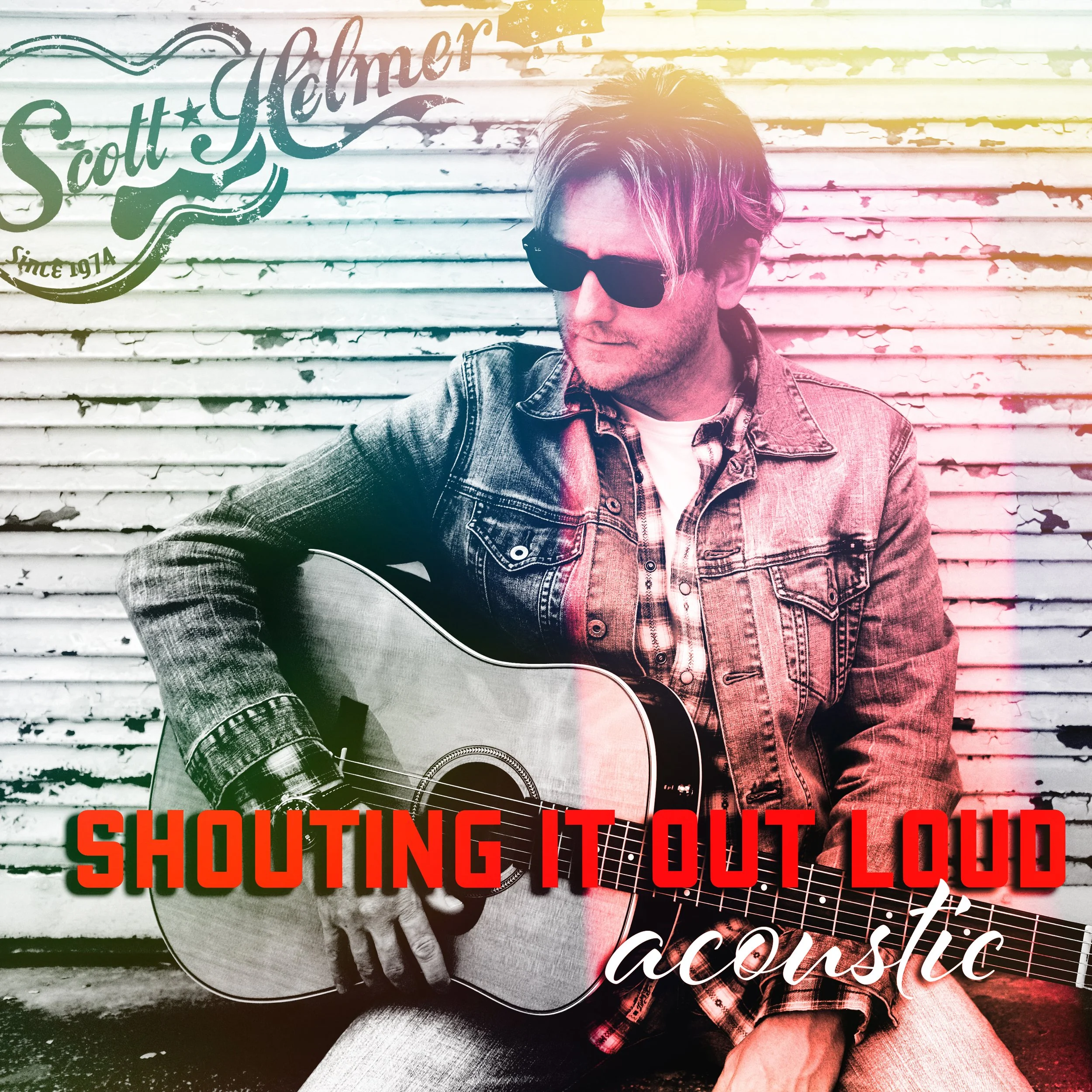 Cover artwork for Scott Helmer's single "Shouting It Out Loud (Acoustic)."