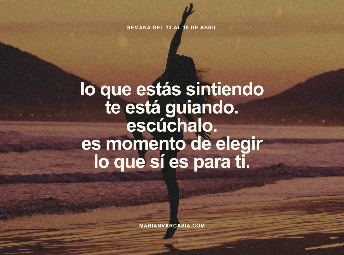 Lo que estás sintiendo te está guiando. Escúchalo. Es momento de elegir lo que sí es para ti.