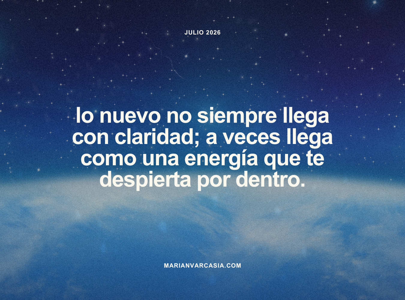 Lo nuevo no siempre llega con claridad; a veces llega como una energía que te despierta por dentro.