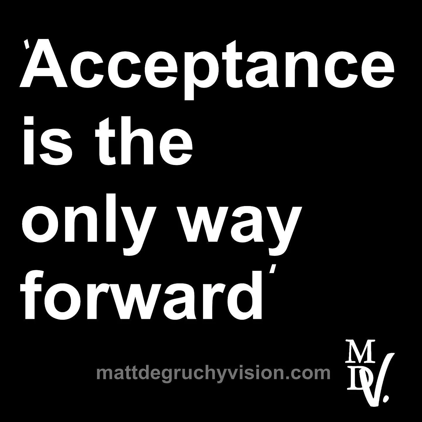 Acceptance - is the only way forward.

As someone who has lived with vision loss for the past 15 years, I have learnt over a very long time to accept my disability, taking off a mask of pretending I could see more then I can,  just to be &lsquo;norma