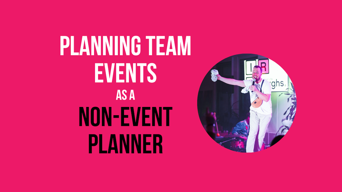 Planning Team Events as a Non-Event Planner