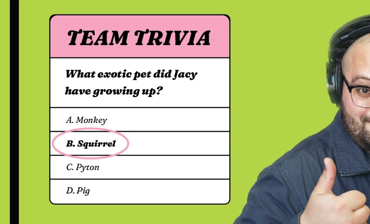 Trivia question asking "What exotic pet did Jacy have growing up?" with options: A. Monkey, B. Squirrel, C. Python, D. Pig. "B. Squirrel" is circled. A person gives a thumbs up on the right.