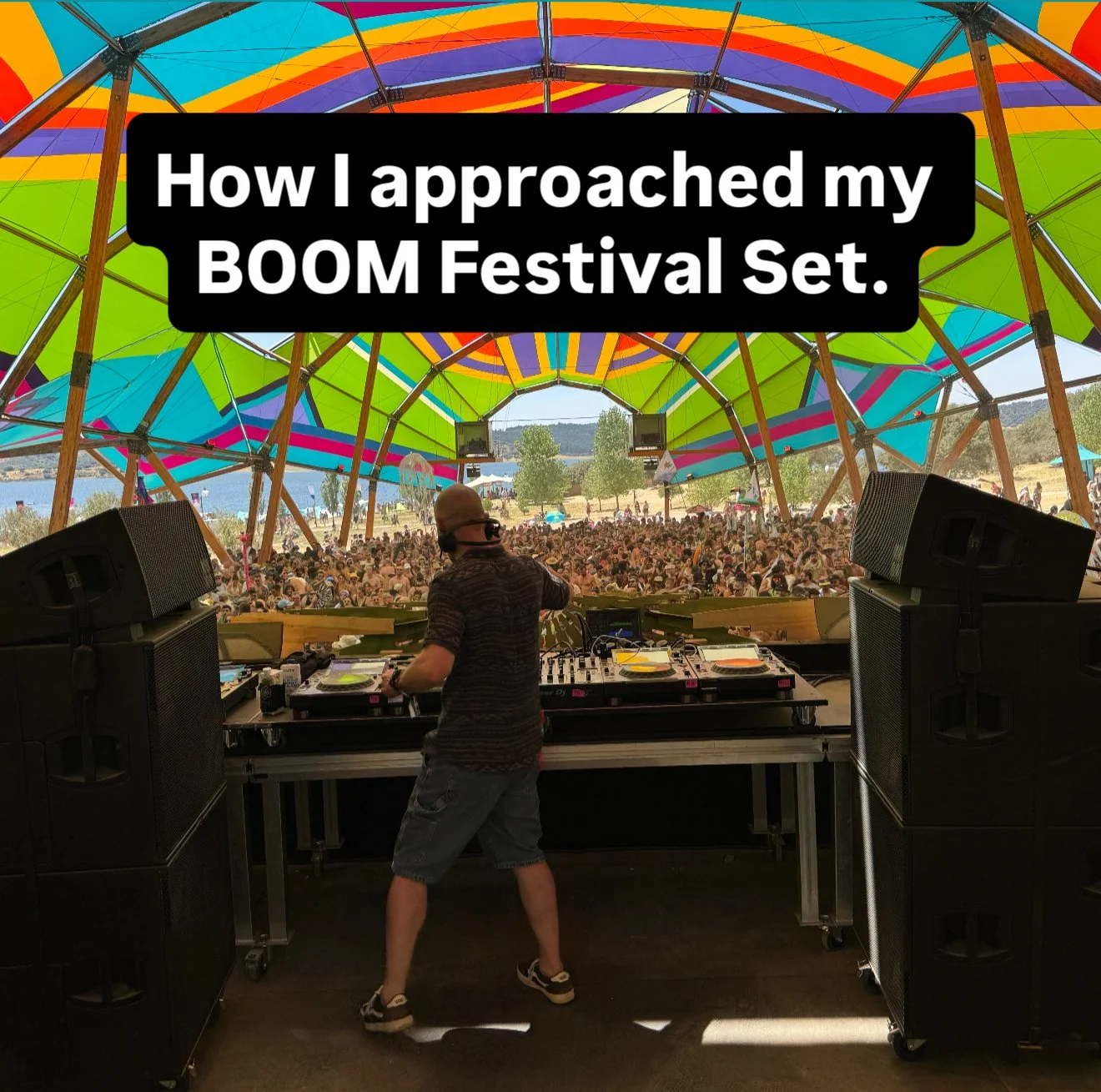 How I approached my BOOM Festival Set.