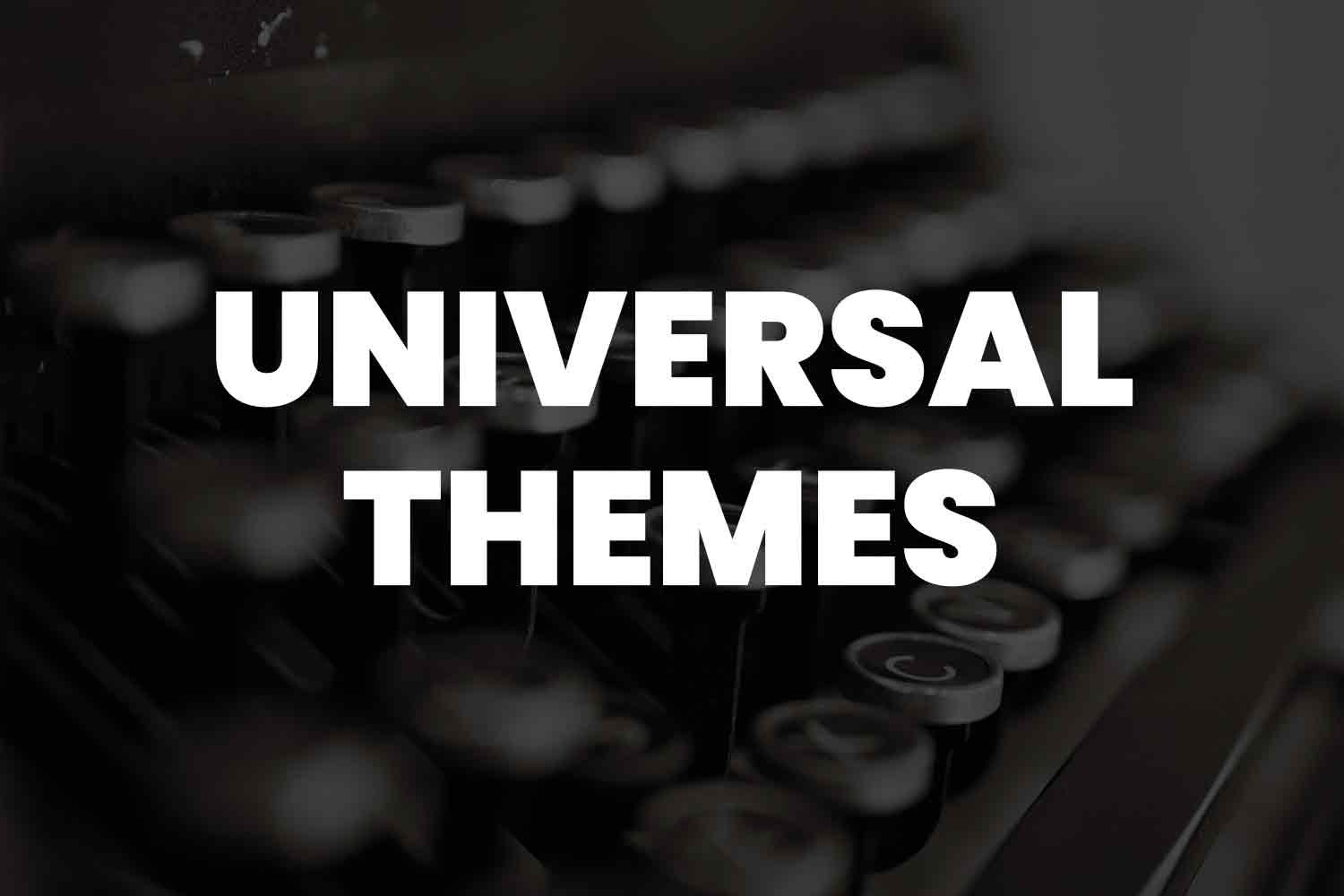 101 Universal Themes That Will Transform Your Understanding of ...