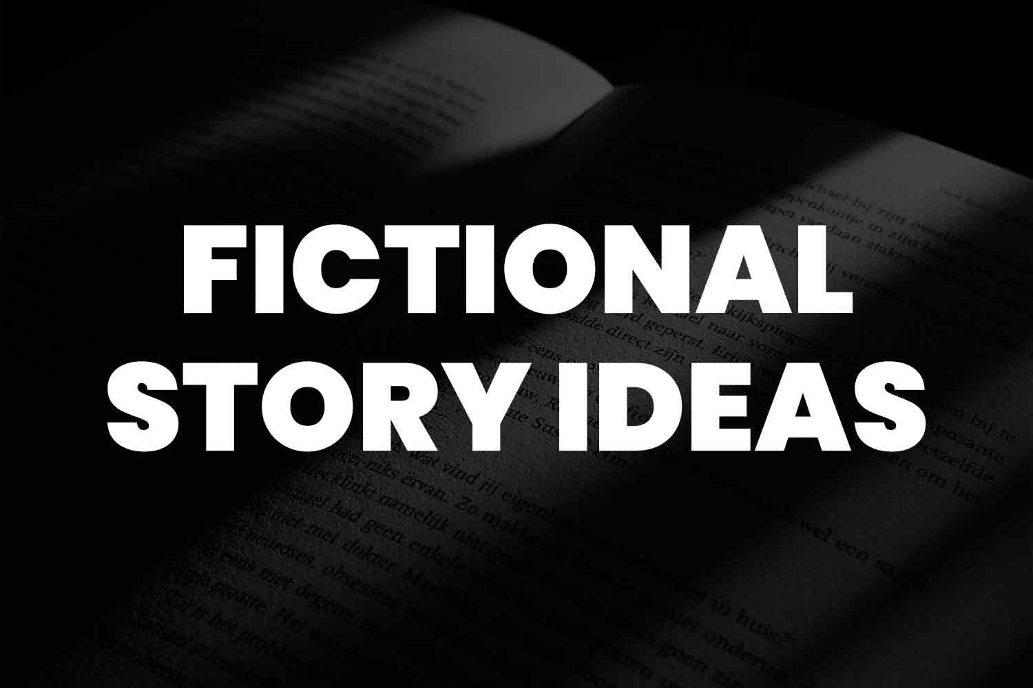 Fictional Story Ideas