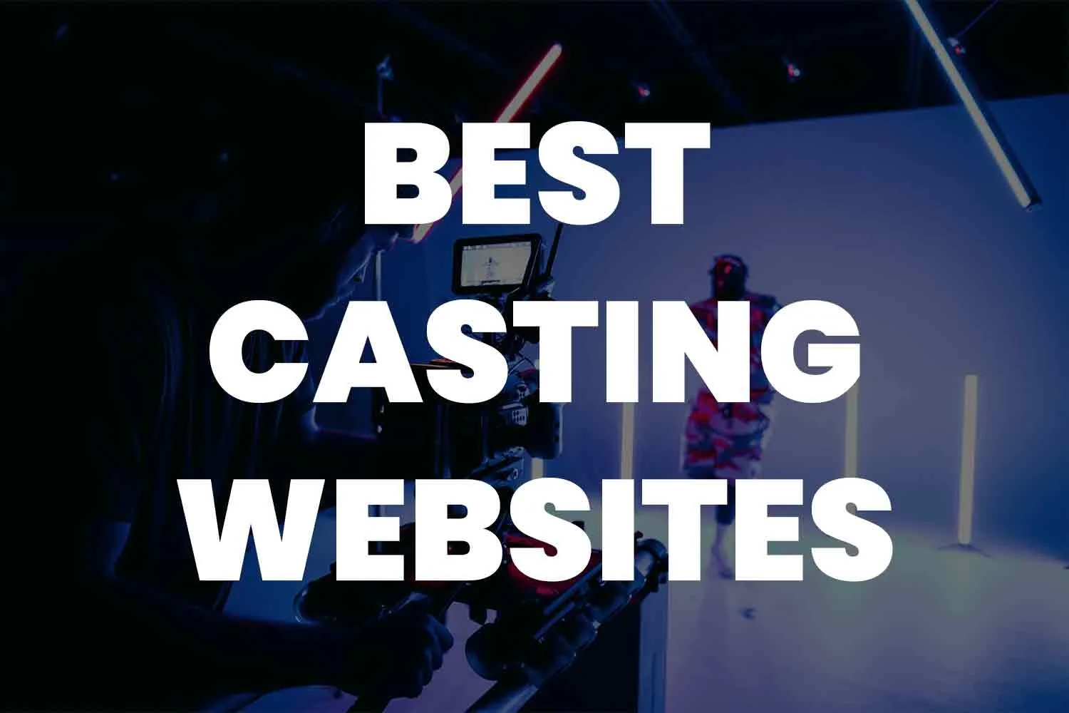 9 Best Casting sites For Actors And Filmmakers