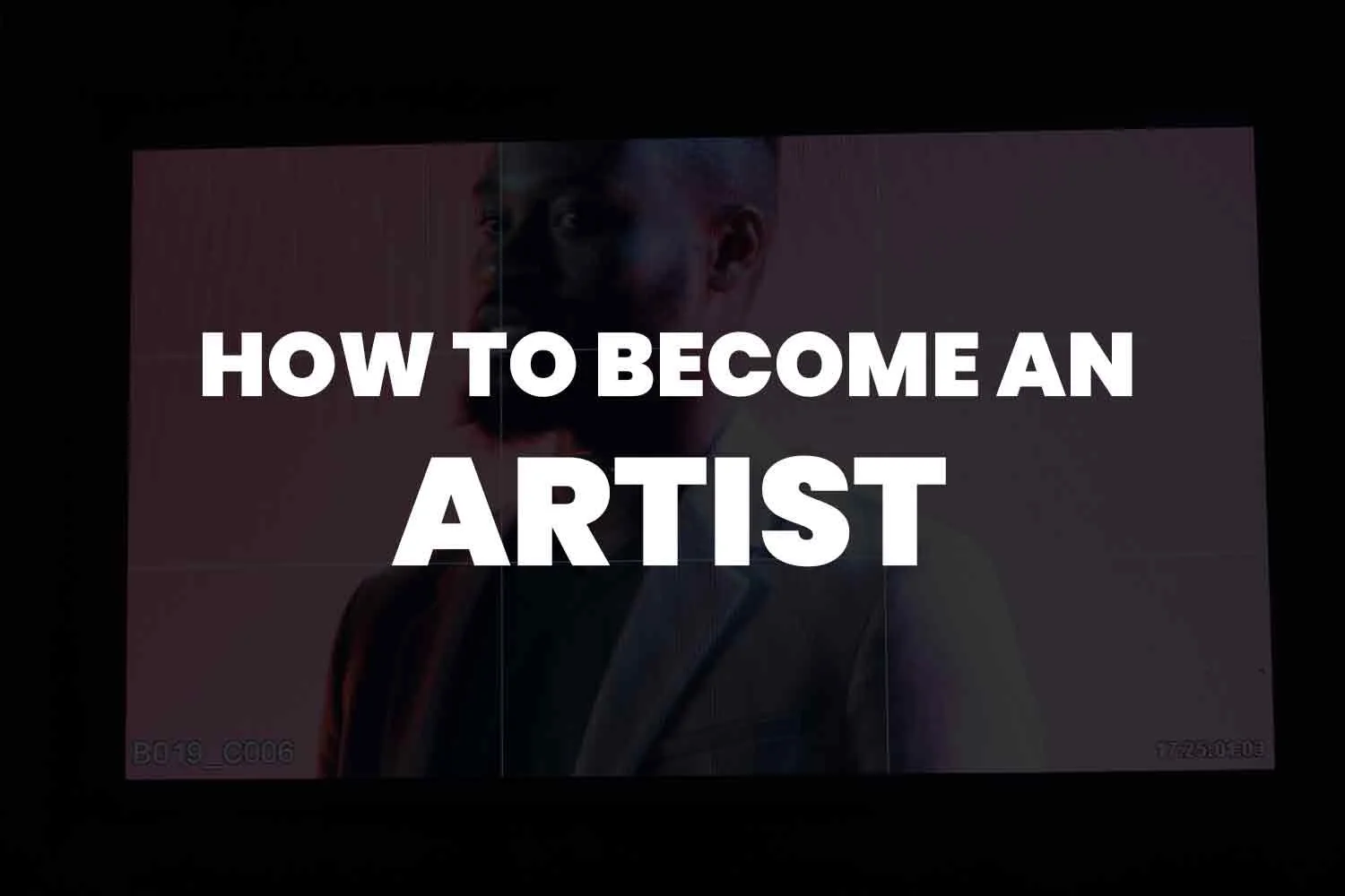 How To An Artist A Comprehensive Guide