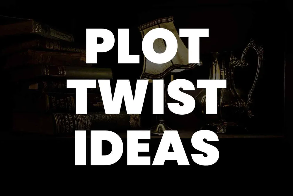 45 JawDropping Plot Twist Ideas to Captivate Any Audience