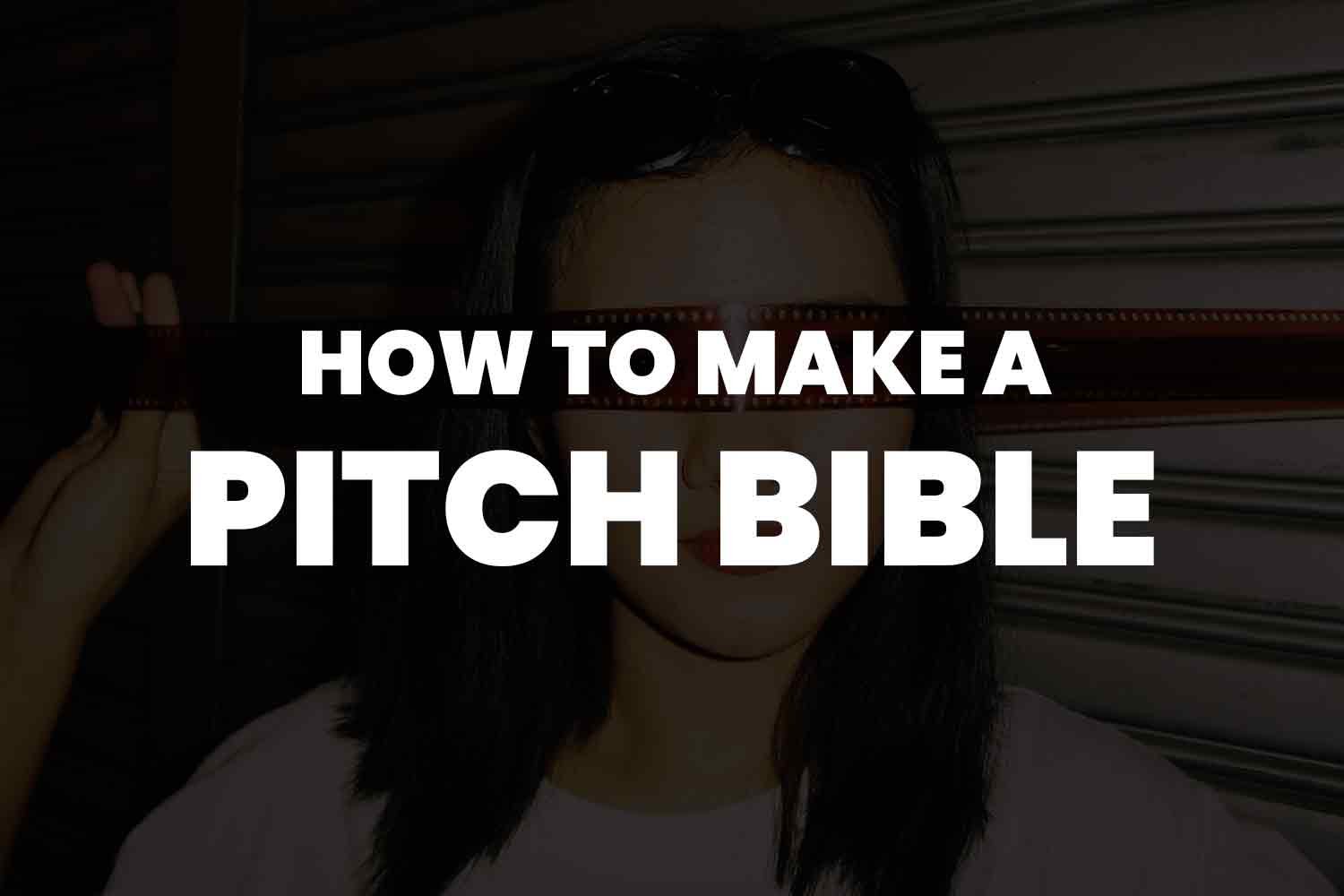 The Ultimate Guide To Creating A Captivating Pitch Bible the-ultimate-guide-to-creating-a-captivating-pitch-bible