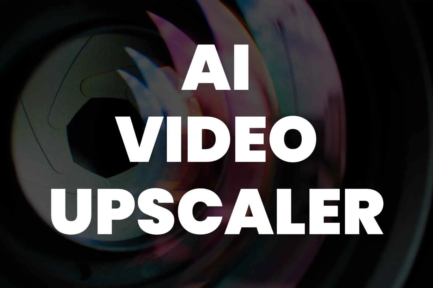 5 Best AI Upscaling Video Software Tools