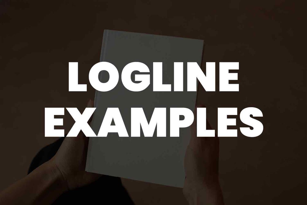 75 Logline Examples And Ideas To Inspire Your Next Story 75 Logline Examples And Ideas To Inspire Your Next Story