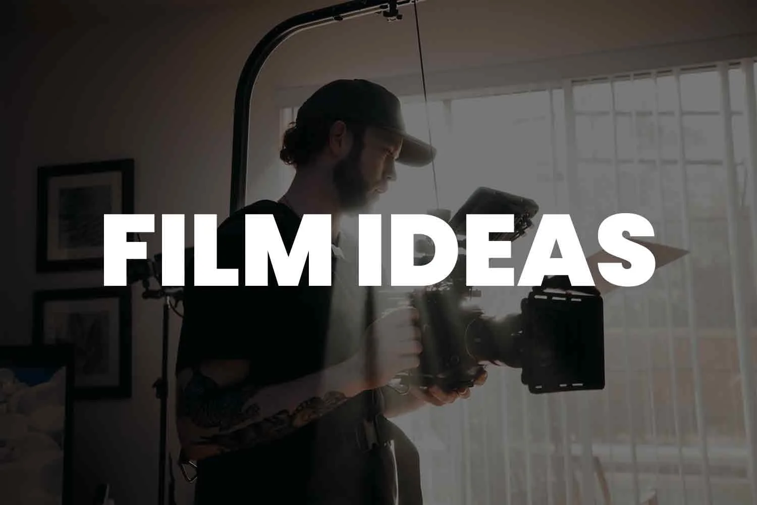 96 Film Ideas That Hollywood Will Love 96-film-ideas-that-hollywood-will-love