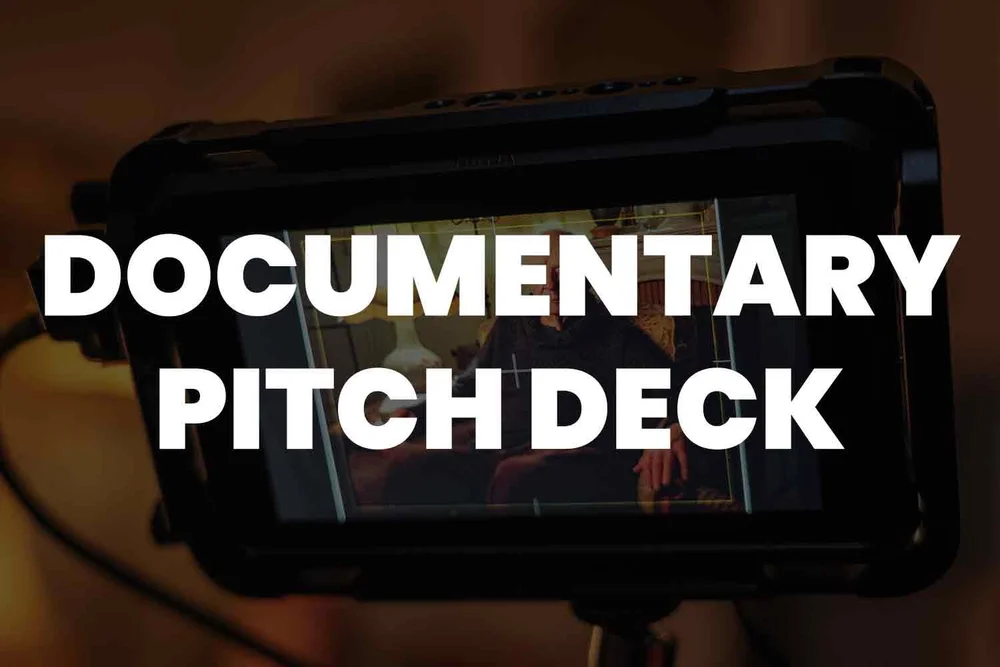 How To Craft an Engaging Documentary Pitch Deck