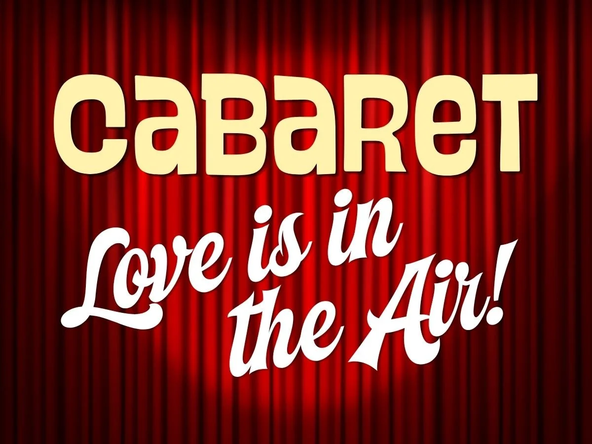 Cabaret: Love is in the Air!