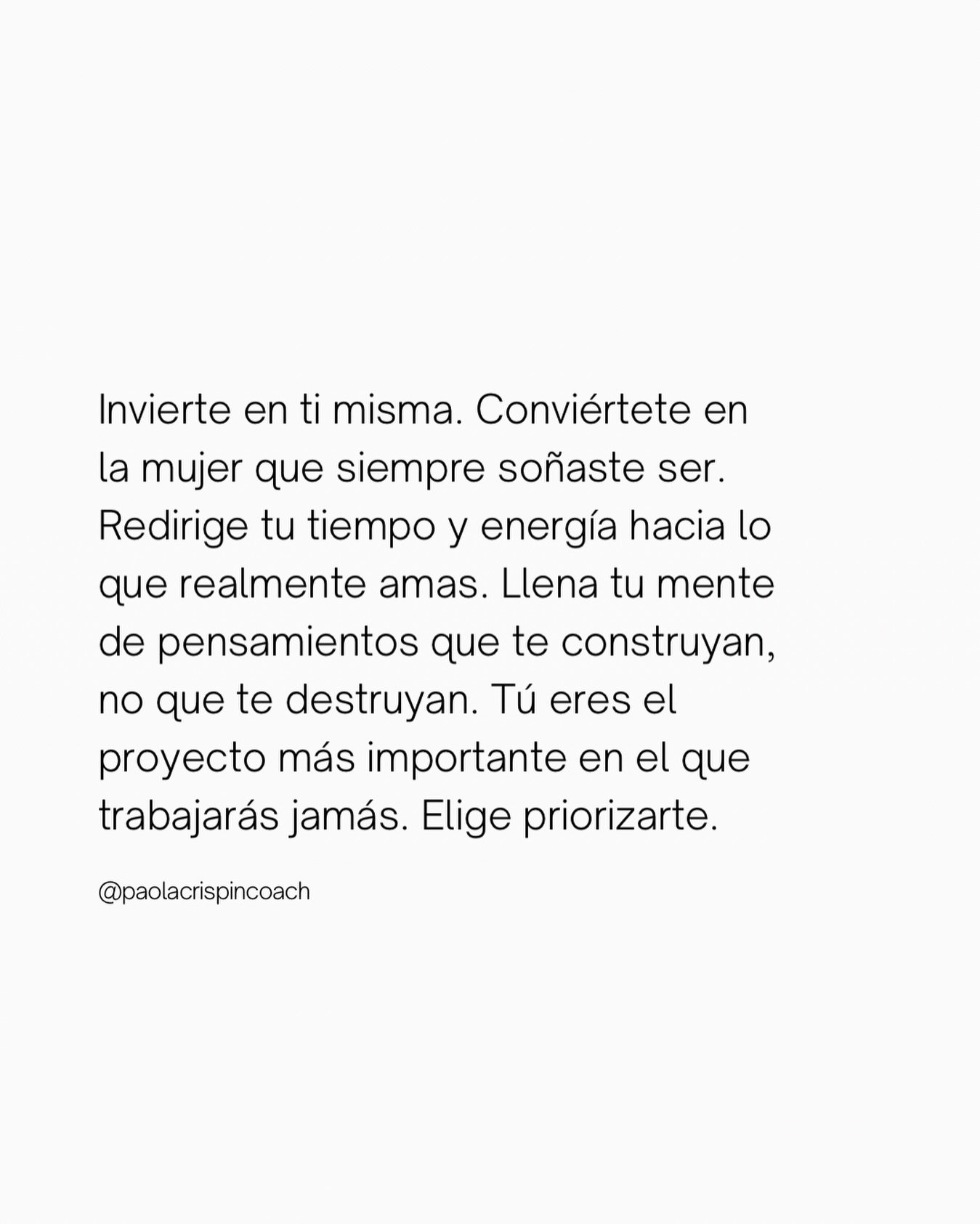 T&uacute; eres tu proyecto m&aacute;s valioso.
Y la forma en que te hablas, 
te cuidas 
y te priorizas lo cambia todo.