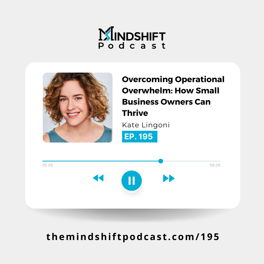 MindShift Podcast with Darrell Evans&nbsp;– “Overcoming Operational Overwhelm”