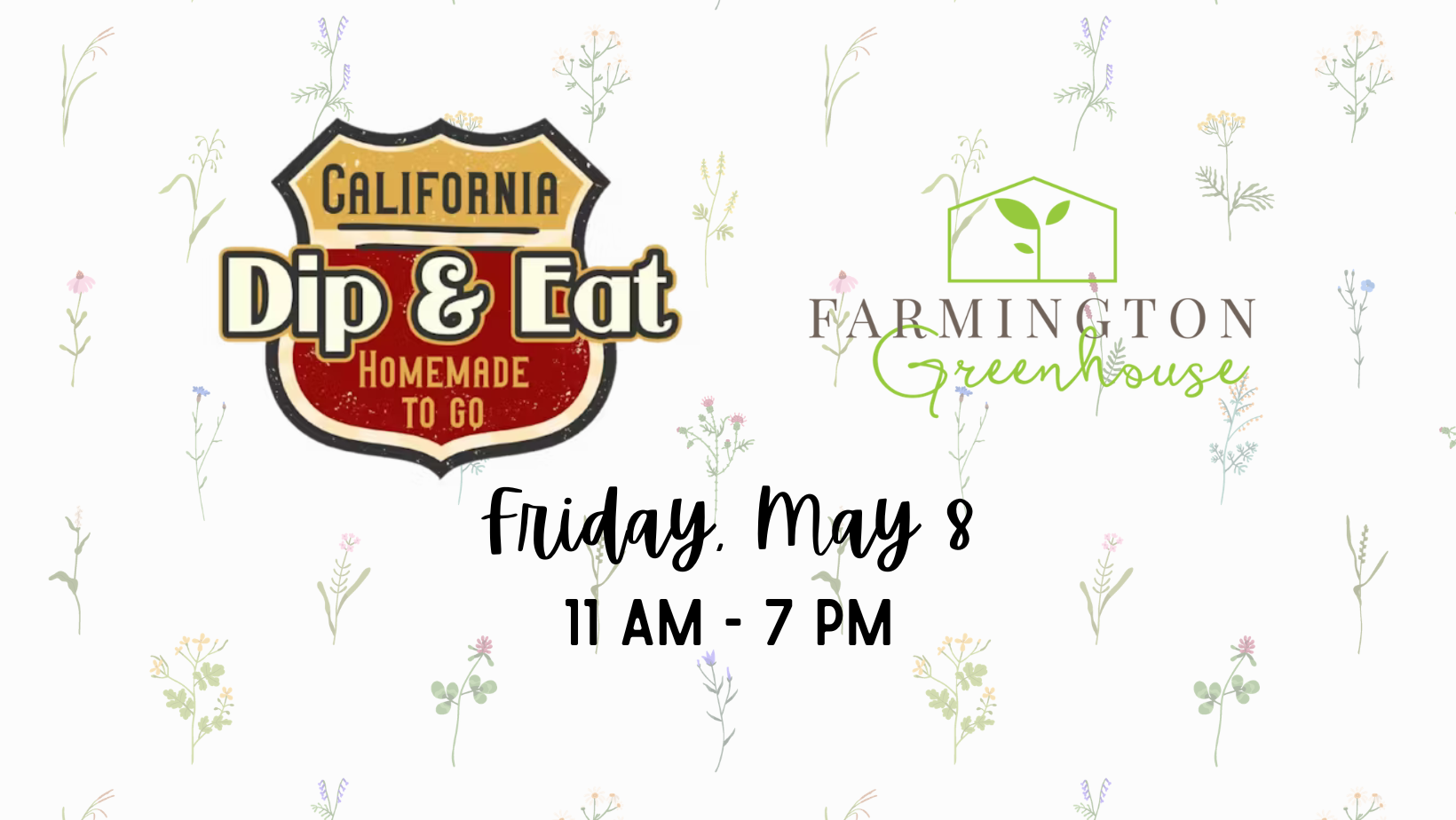 California Dip &amp; Eat at the Greenhouse!