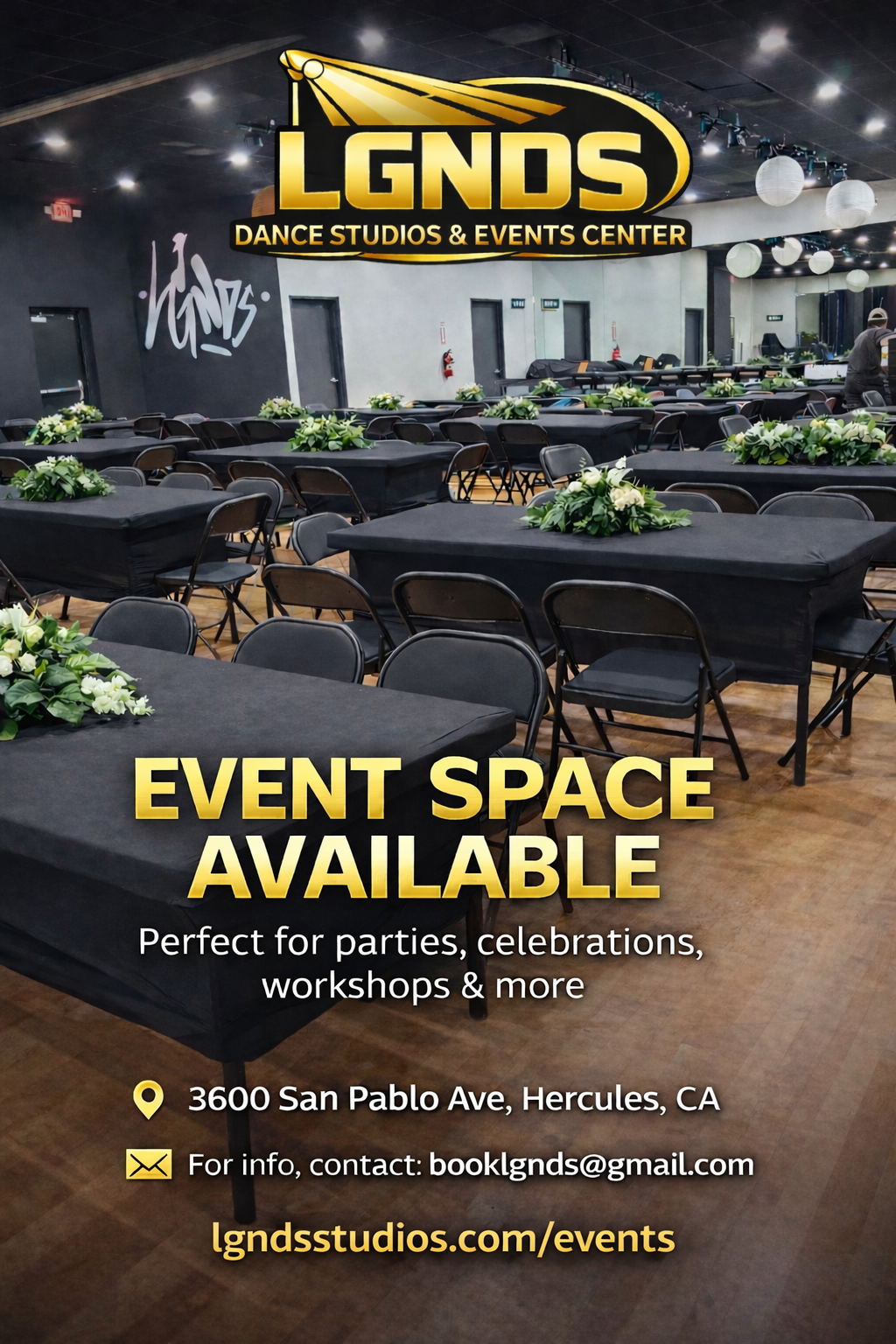 An event space set up with black tables and chairs, decorated with green and white floral centerpieces, inside a dance studio and events center with a large sign reading 'LGNDS Dance Studios & Events Center' on the wall, and an overlay text indicating event space available at 3600 San Pablo Ave, Hercules, CA.