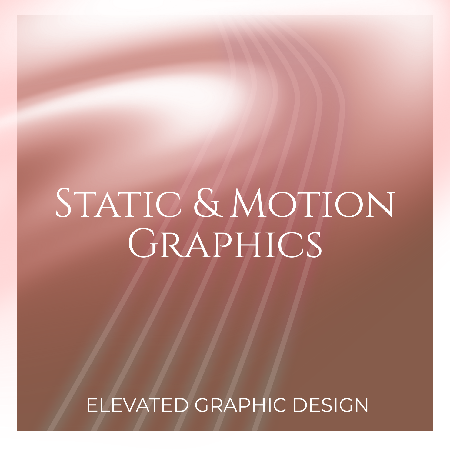 Close-up of a graphic design with pink and brown abstract background and white text reading 'Static & Motion Graphics' and 'Elevated Graphic Design'.