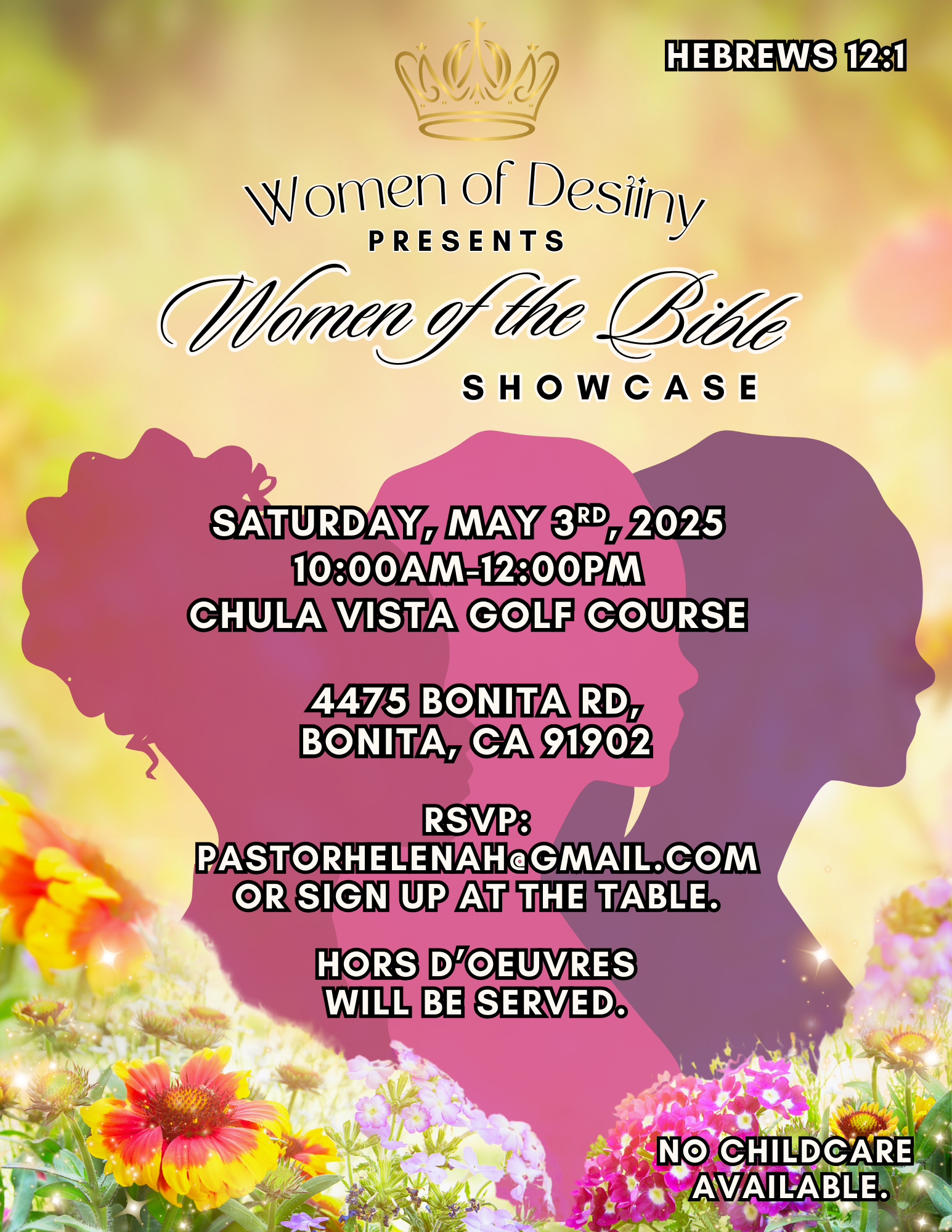 Flyer for Women of the Bible Showcase event with a background of colorful flowers and silhouette of women in profile, featuring a gold crown and biblical verse Hebrews 12:1.