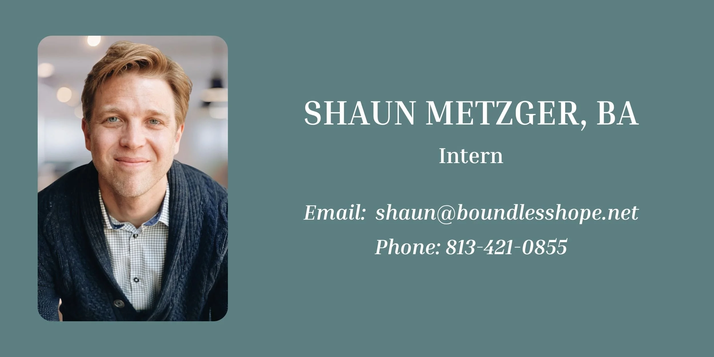 Shaun Metzger, Intern at Boundless Hope Christian Clinical Counseling in Florida