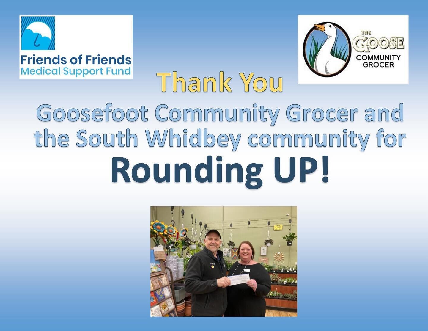 Thanks Goosefoot and the whole community for rounding up your grocery bill! We appreciate you!
Shown is Kristi Price, President of Friends of Friends and Steve Lamb, past Mr South Whidbey candidate.