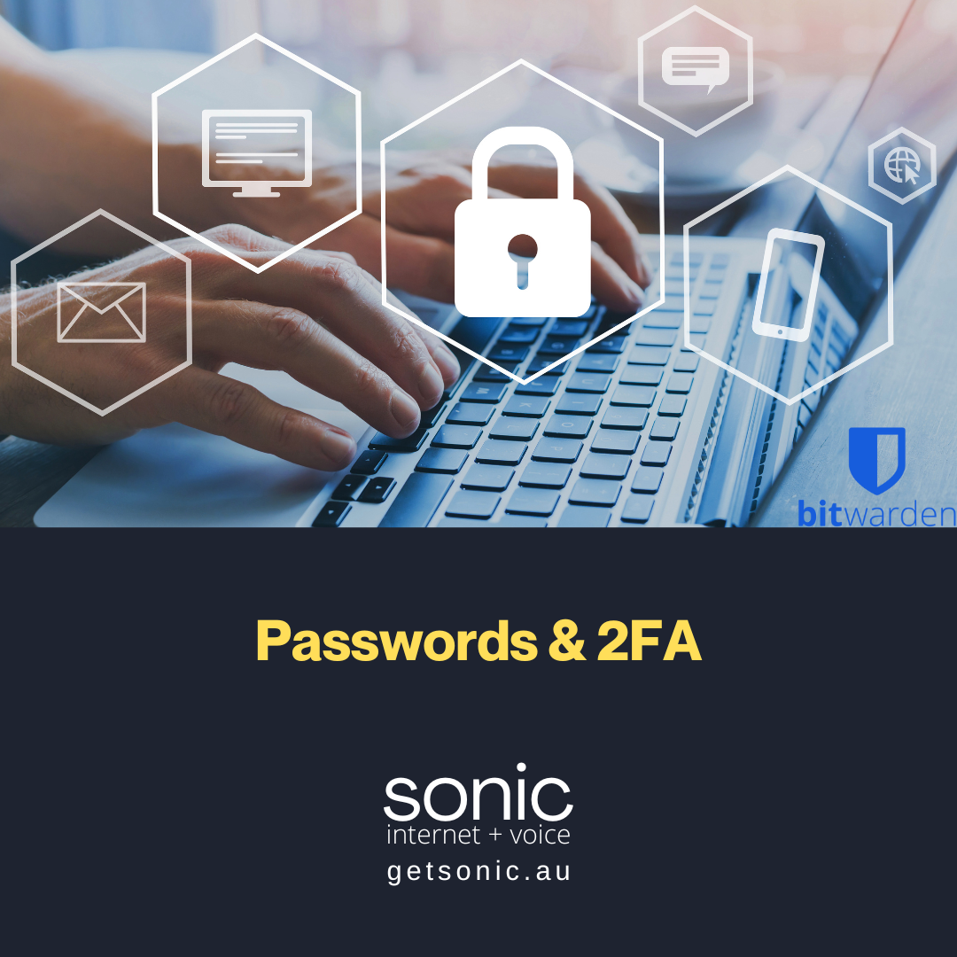 Passwords & 2FA. Go beyond “password123”