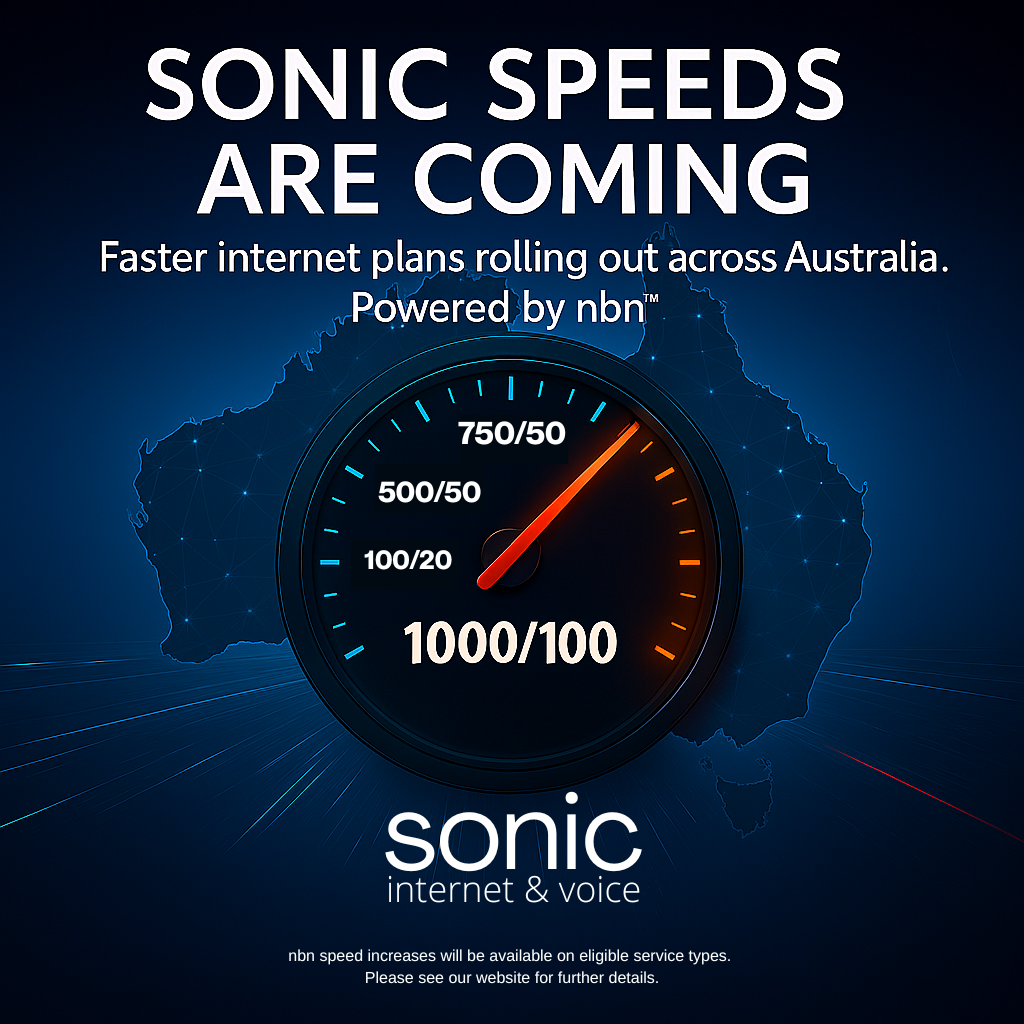 🚀 Faster NBN speeds are almost here – and Sonic customers will get them at no extra cost!