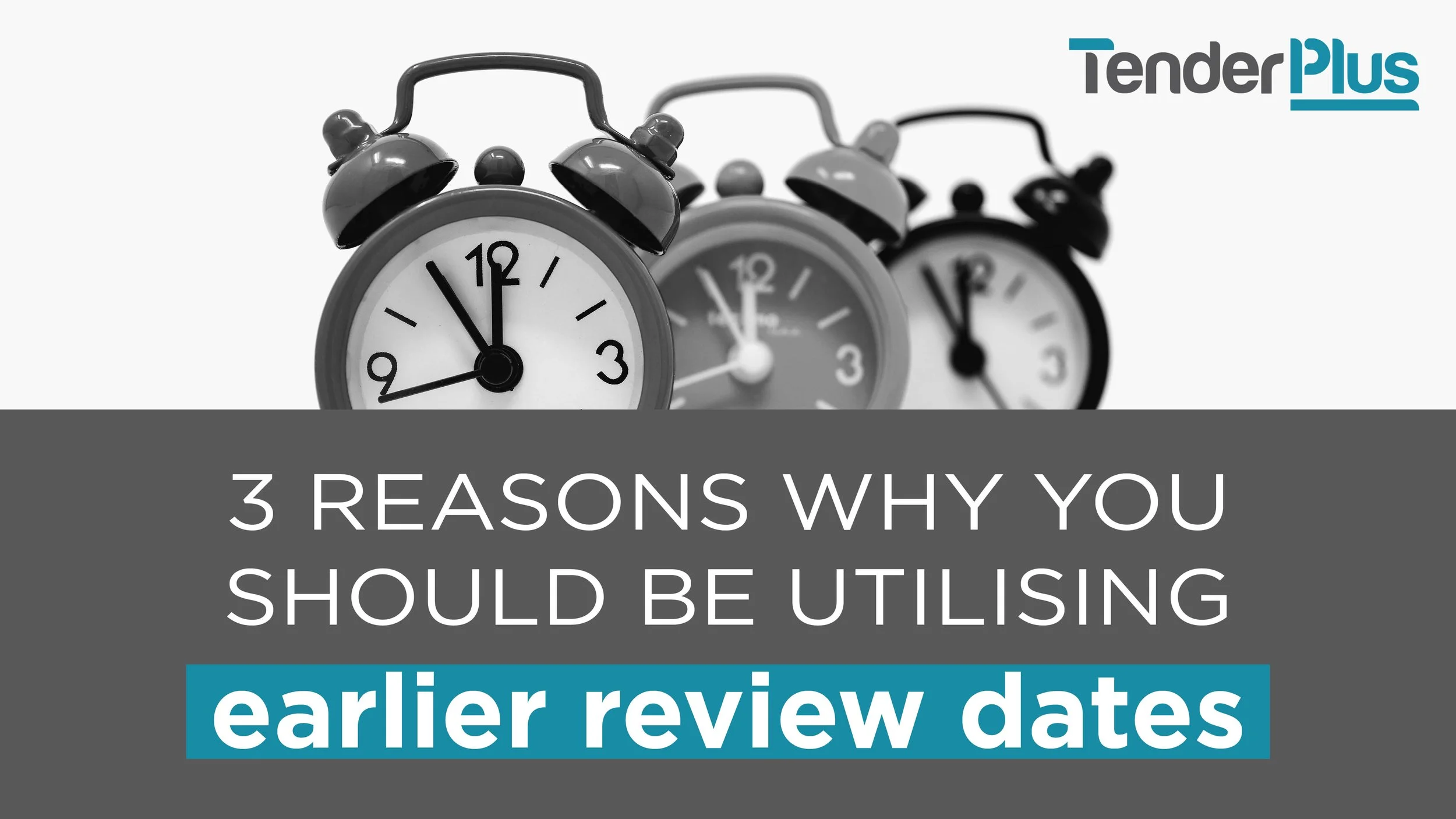 3 reasons why you should be utilising earlier review dates
