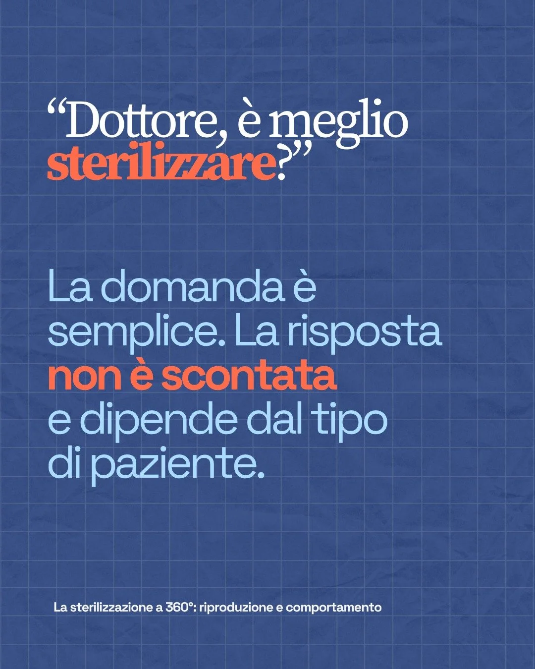 &ldquo;Dottore, &egrave; meglio sterilizzare?&rdquo; 
Una domanda che riceviamo ogni giorno.
Una risposta che non pu&ograve; essere sempre la stessa.

La scelta dipende dal paziente, dal contesto clinico e dalla capacit&agrave; di valutare tutte le o