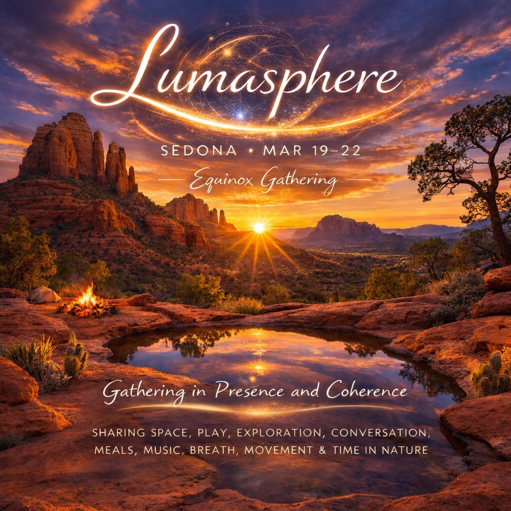 Lumasphere- Gathering in Presence and Coherence in Sedona 