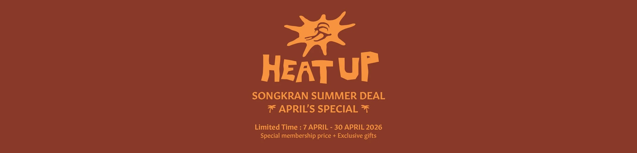 Celebrate the Thai New Year with the Heat Up Songkran Summer Deal – April’s Special, a limited-time promotion designed to kick-start your summer with unbeatable value. In honor of Songkran, this exclusive offer runs from 7–30 April 2026, featuring sp