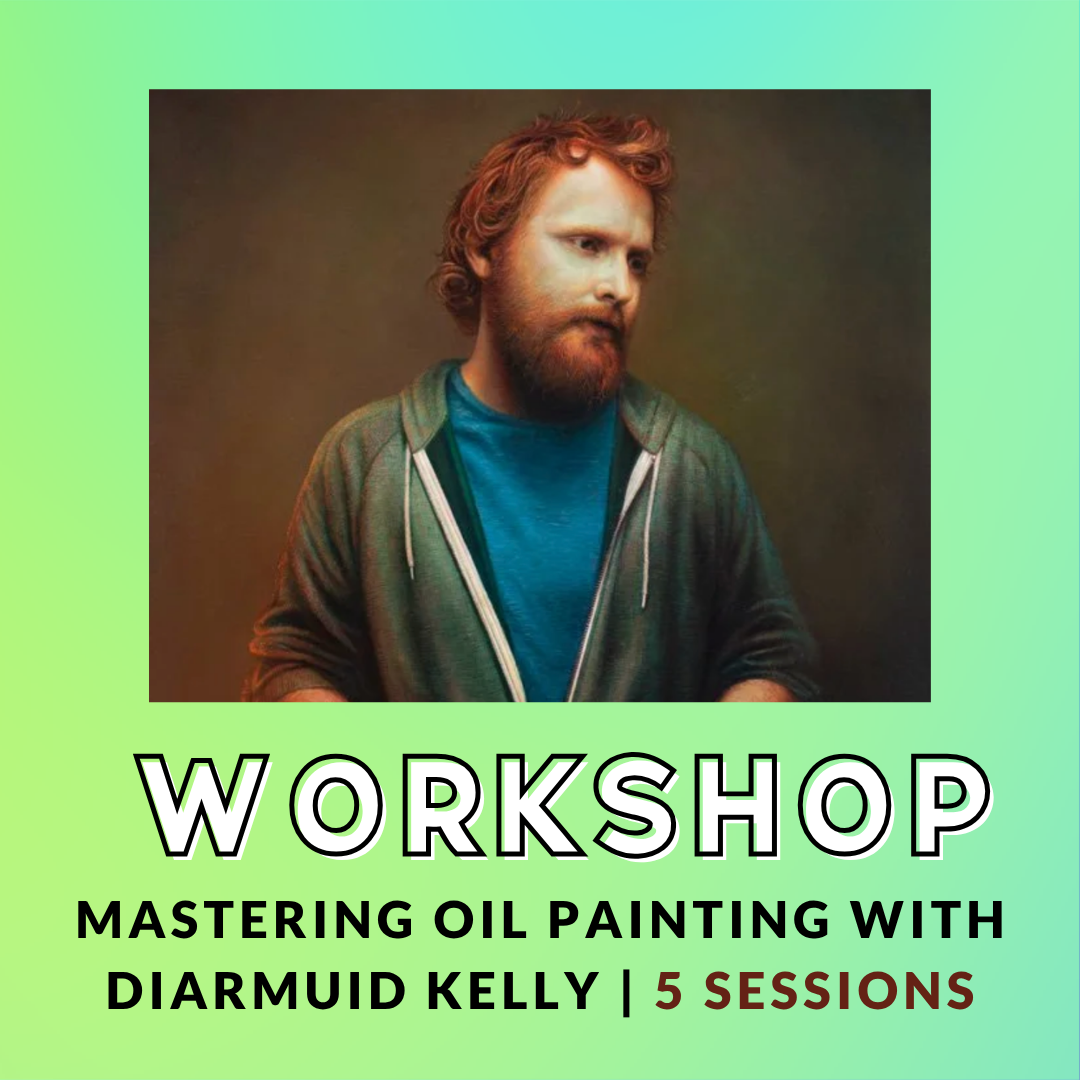 Mastering Oil Painting: Workshop with Diarmuid Kelly