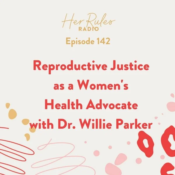 142-Reproductive-Justice-as-a-Womens-Health-Advocate-with-Dr.-Willie-Parker.jpg