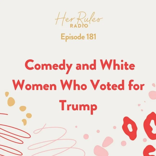 181-Comedy-and-White-Women-Who-Voted-for-Trump.jpg