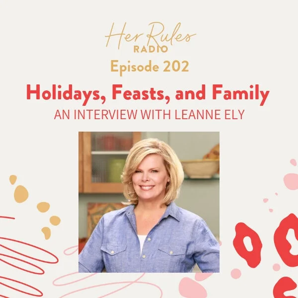 202-Holidays-Feasts-and-Family-with-Leanne-Ely.jpg