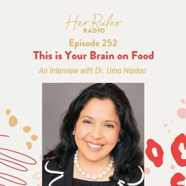 252 This is Your Brain on Food with Dr. Uma Naidoo — Creative