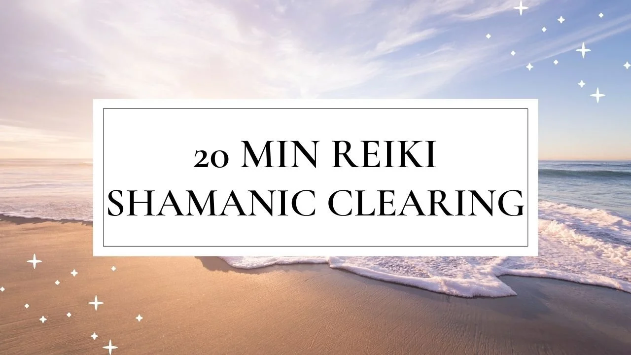 20 min Reiki Shamanic Clearing.jpeg