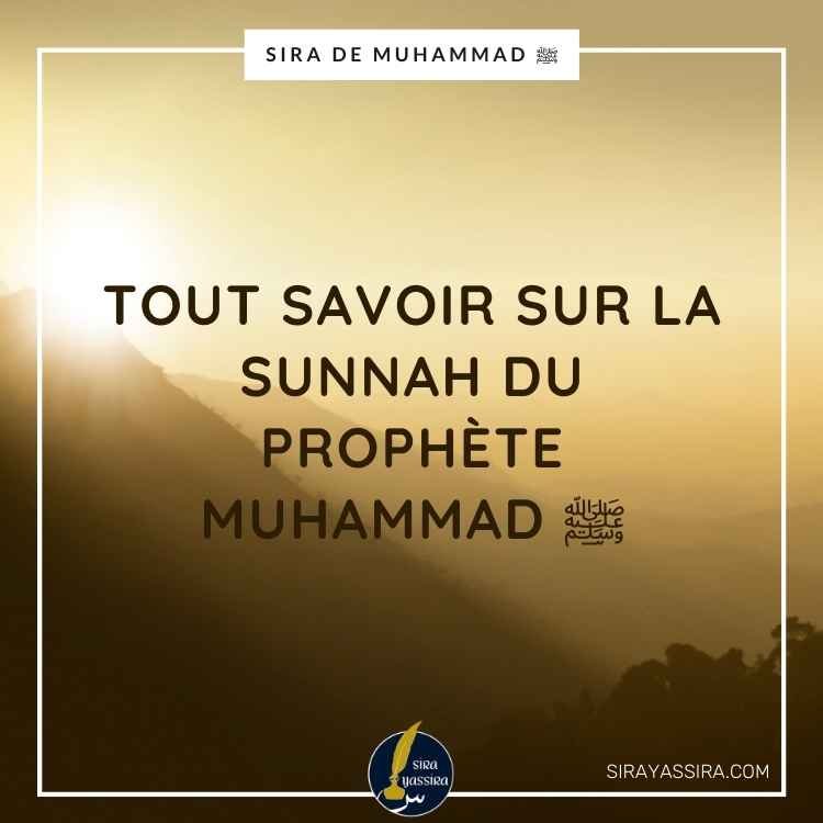 Tout savoir sur La Sunnah du prophète Muhammad ﷺ 