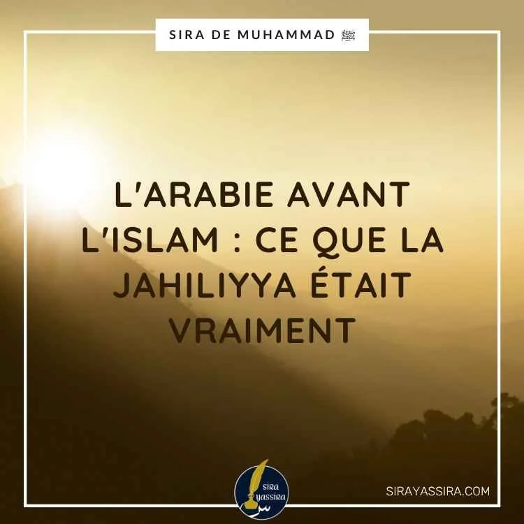 L'Arabie avant l'Islam : ce que la Jahiliyya était vraiment