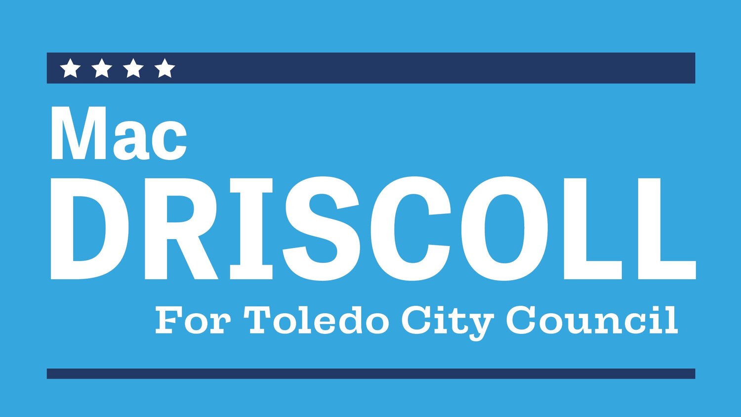 Mac Driscoll for Toledo City Council