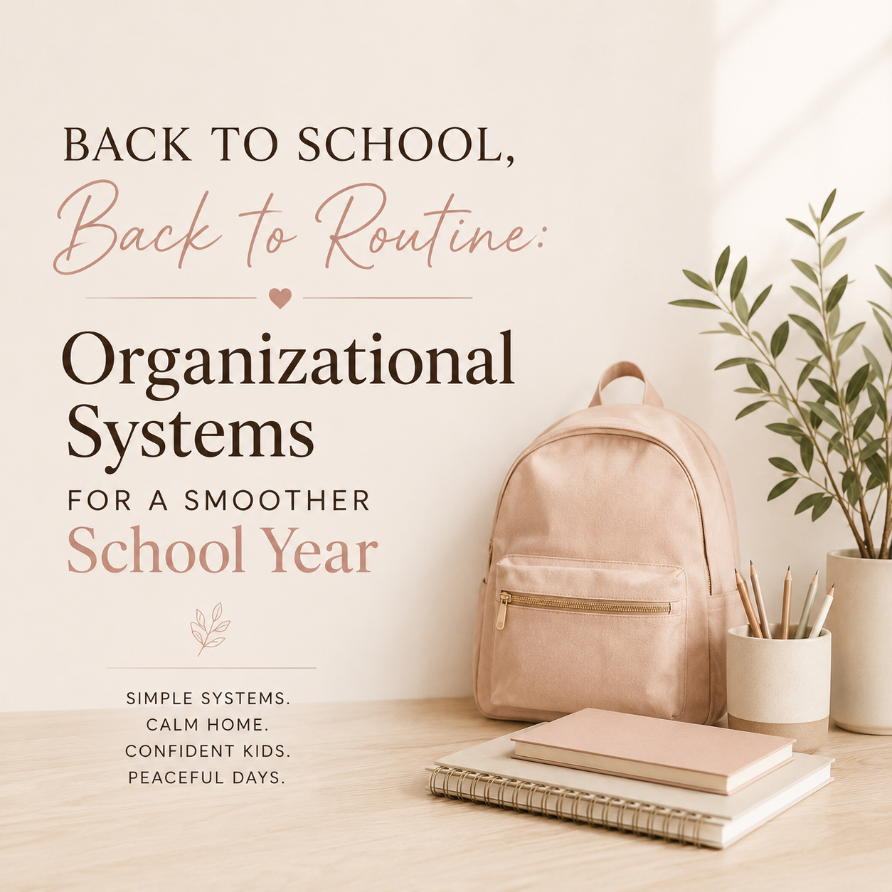 Back to School, Back to Routine: Organizational Systems for a Smoother School Year