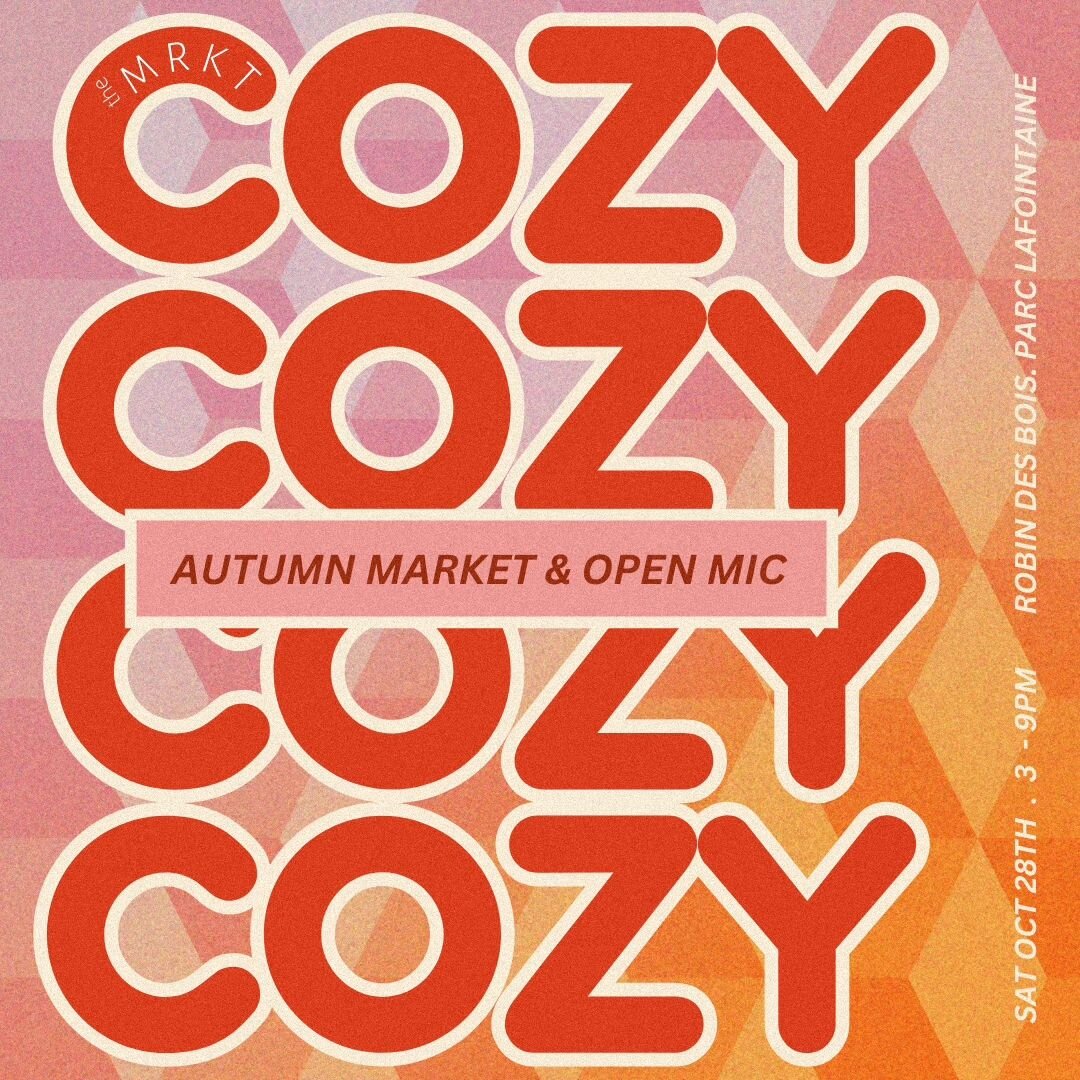 🍂 the MRKT presentsCozy: Autumn Market and Open Mic 🍂

Step into the warmth of fall at our enchanting &quot;Cozy: Autumn Market and Open Mic&quot; event, happening on Saturday, October 28th,&nbsp; at Robin Des Bois in Parc LaFontaine&nbsp;from 3 PM
