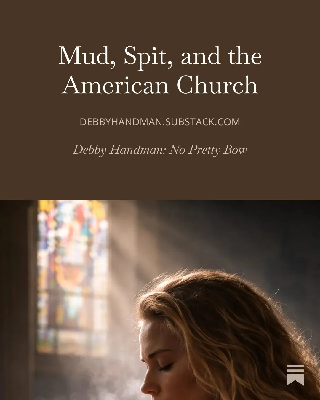 Mud, Spit, and the American Church