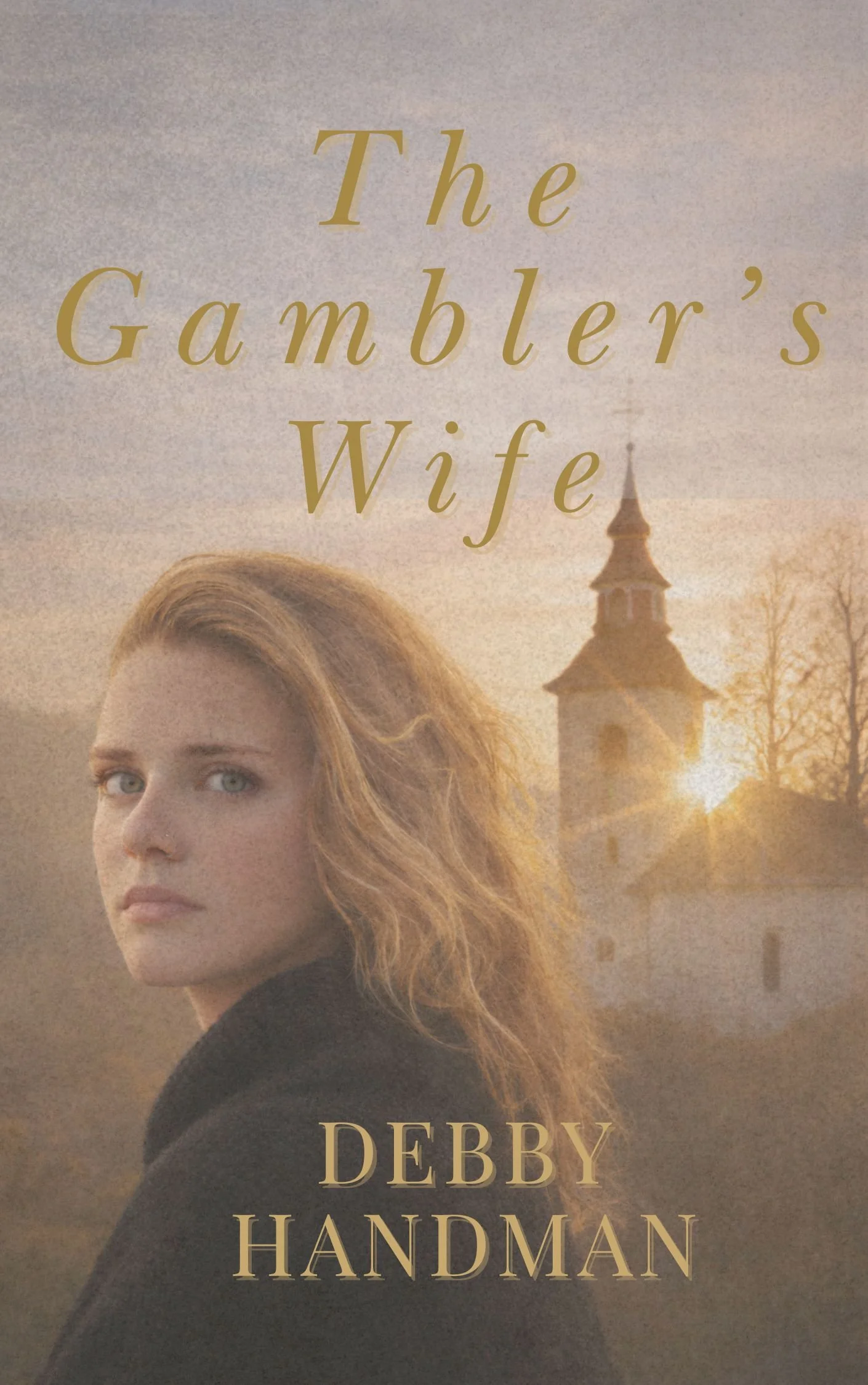 Book cover titled "The Gambler's Wife" by Debby Handman, showing a woman with red hair and a solemn expression, with a church and sunset in the background.