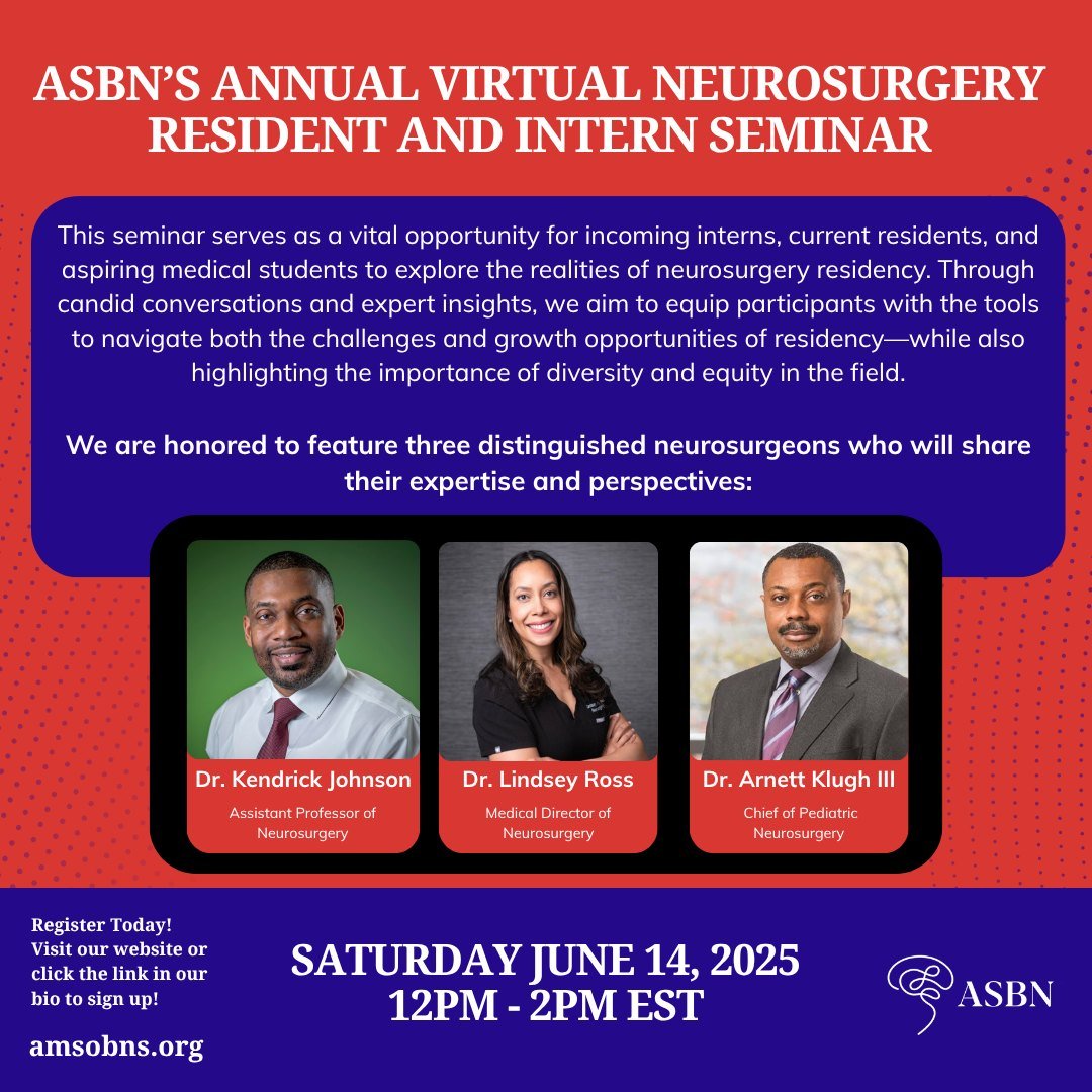 ASBN&rsquo;s Annual Virtual Neurosurgery Resident &amp; Intern Seminar is back! Saturday, June 14 | 12&ndash;2 PM EST

Join us for an inspiring afternoon designed to prepare and empower incoming interns, current residents, and aspiring neurosurgeons.