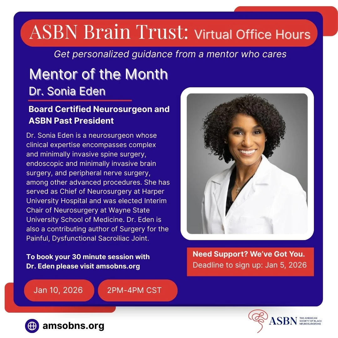 Ready to kick off the new year by learning from a leader in neurosurgery? Join us for an exclusive mentorship session with Dr. Sonia Eden, ASBN&rsquo;s January Mentor of the Month.

📅 Date: January 10
⏰ Time: 2:00 PM &ndash; 4:00 PM (CST)
💻 Virtual