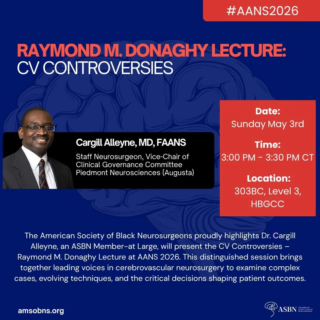 Excellence. Expertise. Leadership. The American Society of Black Neurosurgeons proudly highlights Cargill Alleyne, Member-at-Large, as a featured presenter in the CV Controversies &ndash; Raymond M. Donaghy Lecture at AANS 2026. 

A leader in cerebro
