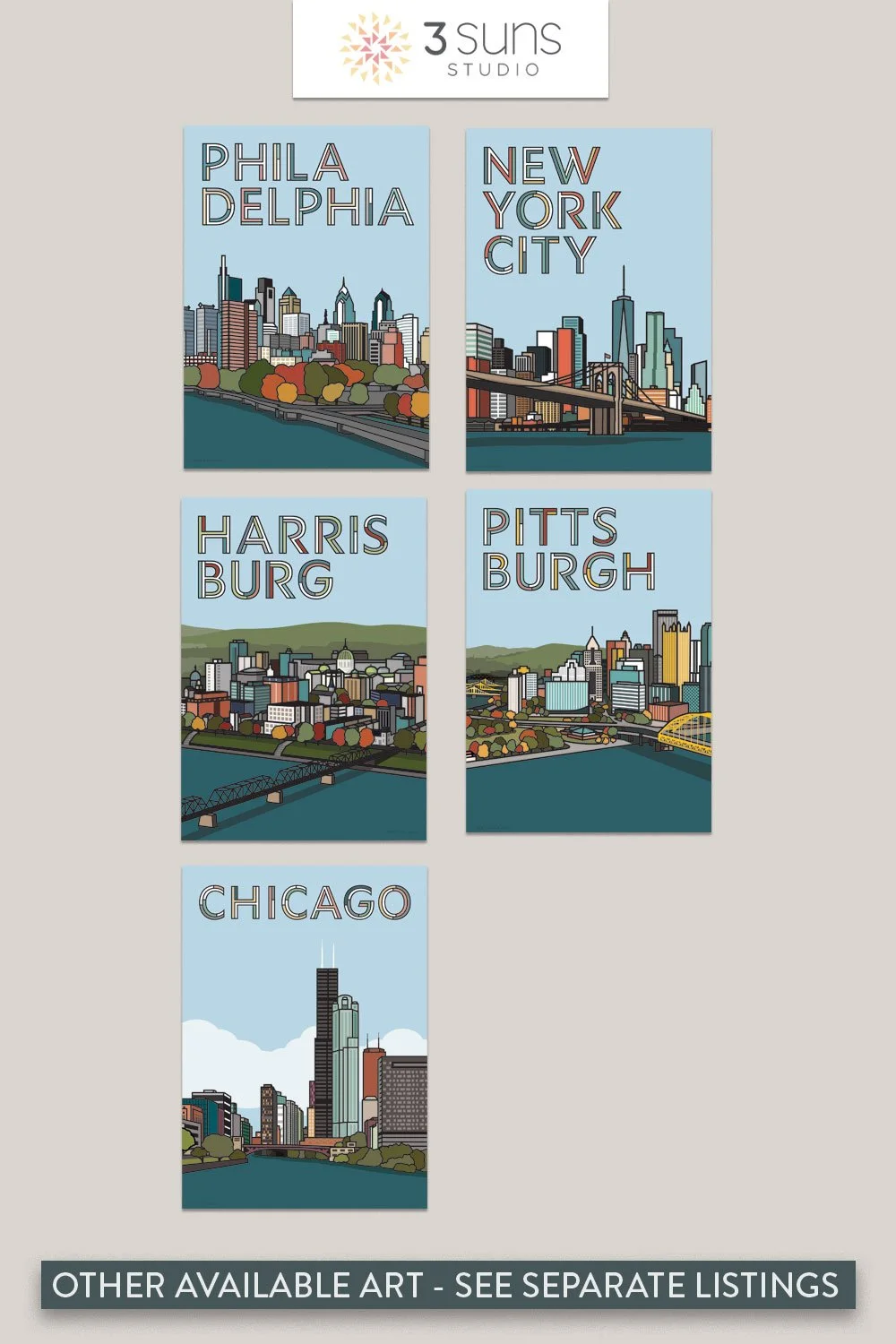 This image depicts all of the City skylines in 3 Suns Studio's Skyline collection: Philadelphia, New York City, Harrisburg, Pittsburgh and Chicago.